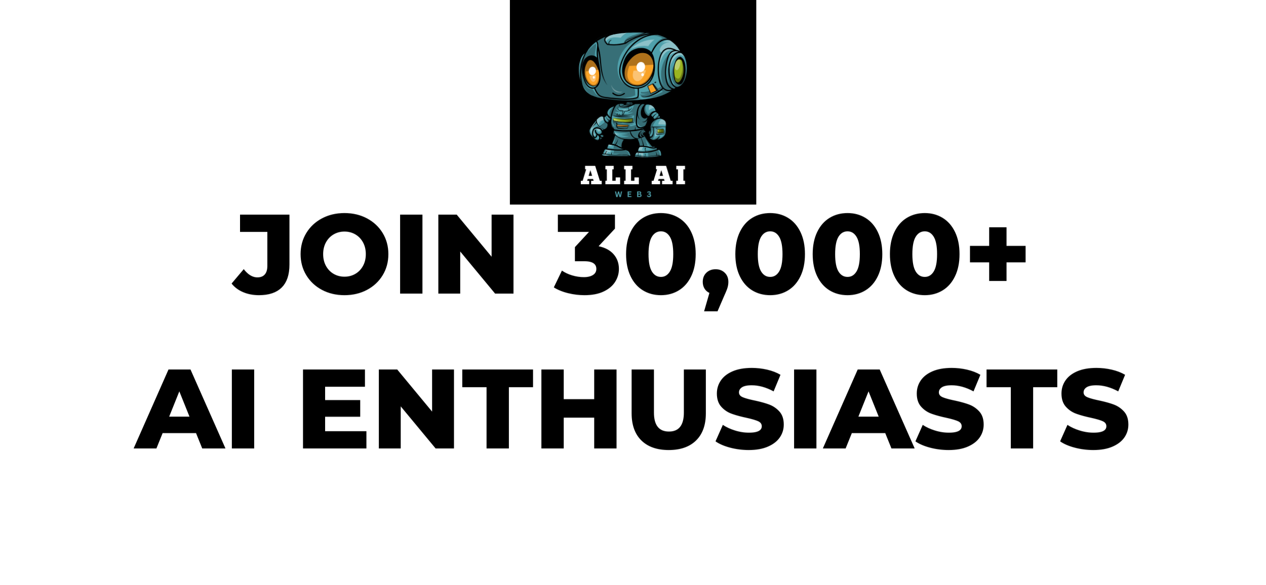 Join 30,000+ AI Enthusiasts